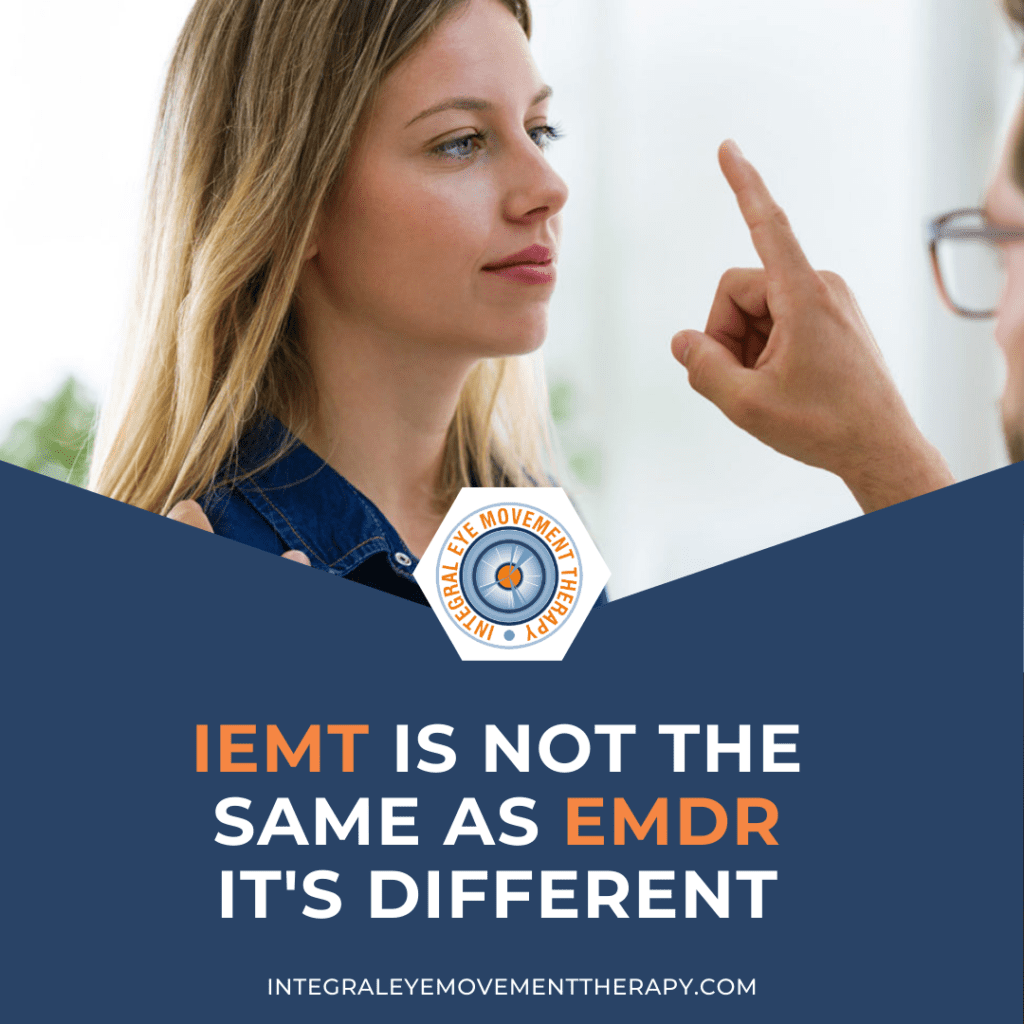 A therapist holds up a finger in front of a woman’s face, guiding her gaze. Text: IEMT is not the same as EMDR and can be...