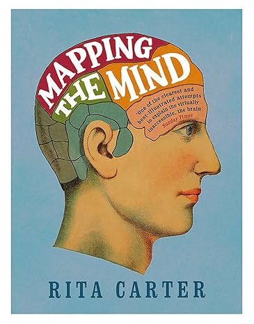 Book cover of Mapping the Mind by Rita Carter, featuring a side profile of a human head with colourful sections representing brain areas—highlighting trauma and PTSD—and the title text displayed prominently within the brain illustration.