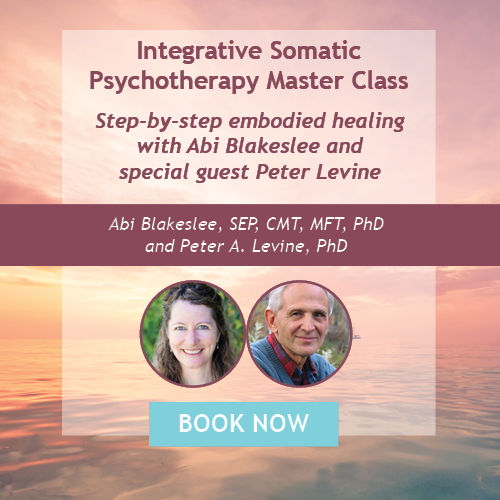 Promotional graphic for an Integrative Somatic Psychotherapy Masterclass with Abi Blakeslee and guest Peter Levine,...